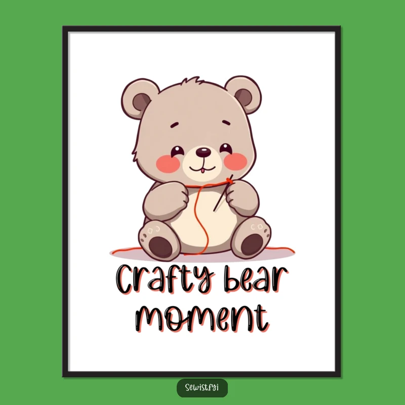 Funny Bear Sewing Digital Art: Hilarious Crafter Wall Decor