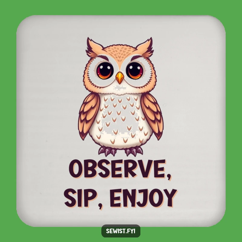 Funny Owl Crafter Coaster: A Cute Owl Admiring Embroidered Detail