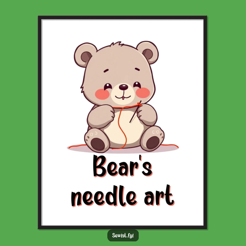 Funny Bear Sewing Poster: Hilarious Wall Art for Crafters