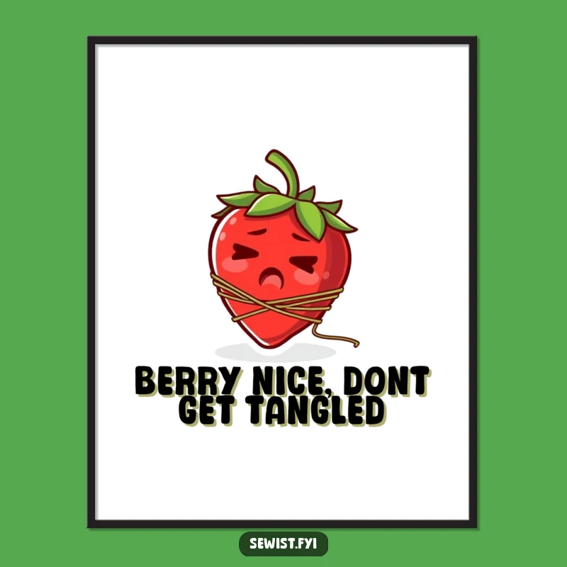 Funny Free Printable Wall Art: Strawberry's Threaded Chaos Downloadable Decor