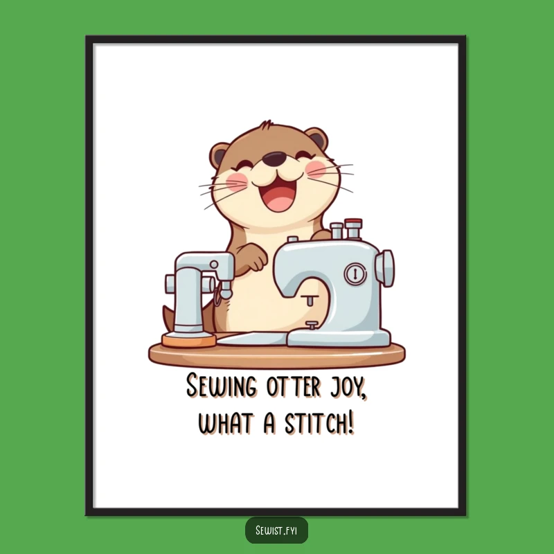 Free Printable Wall Art: Joyful Otter Sewing Funny Downloadable Decor