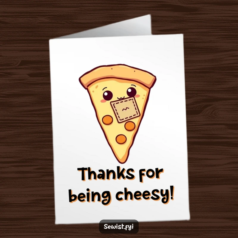 Funny Free Printable Thank You Card: A proud slice of pizza displays a tiny stitched patch, symbolizing gratitude with a grin.