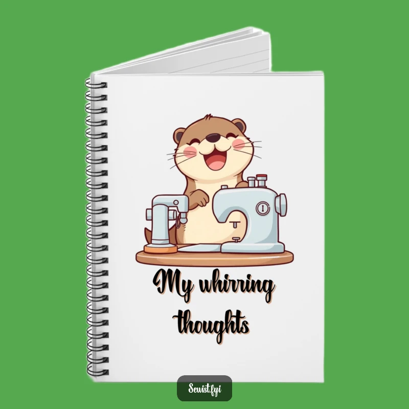 Funny Otter Sewing Notebook: Jot Down Projects, Joyful Whirring Journal, Gift