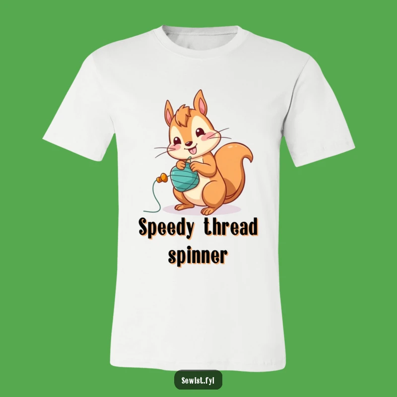 Funny Squirrel Bobbin Winding T-Shirt - Hilarious Gift for Fast Makers!
